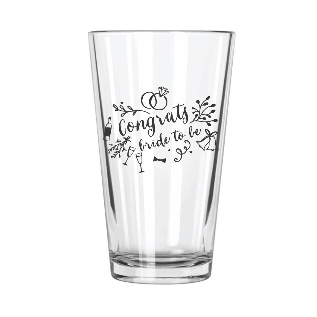 Congrats Bride To Be Pint Glass - Northern Glasses Pint Glass